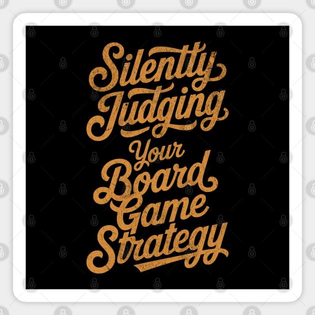 Silently Judging you Board Game Strategy Distressed for Tabletop Fans Magnet by Joaddo